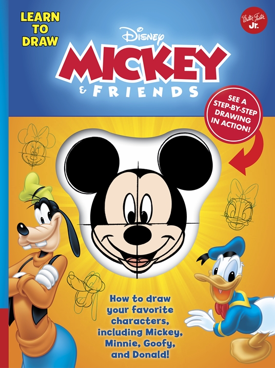 Learn To Draw Disney Mickey Friends By Disney Storybook Artists Quarto At A Glance The Quarto Group