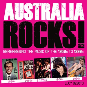 Australia Rocks Remembering the Music of the 1950s to 1990s