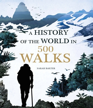 A History of the World in 500 Walks