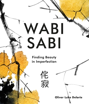 Wabi Sabi Finding Beauty in Imperfection