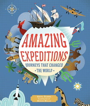 Amazing Expeditions Journeys That Changed The World