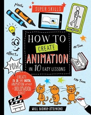How to Create Animation in 10 easy lessons