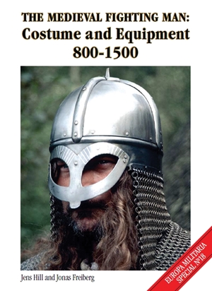 The Medieval Fighting Man - Europa Militaria Special No. 18
