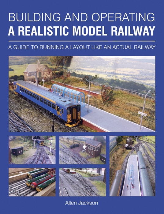 Building and Operating A Realistic Model Railway