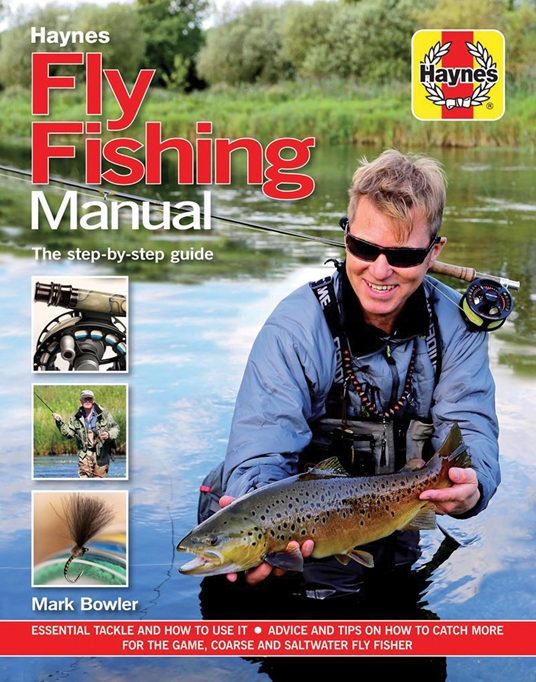 Fly Fishing Manual The stepbystep guide by Mark Bowler Quarto At