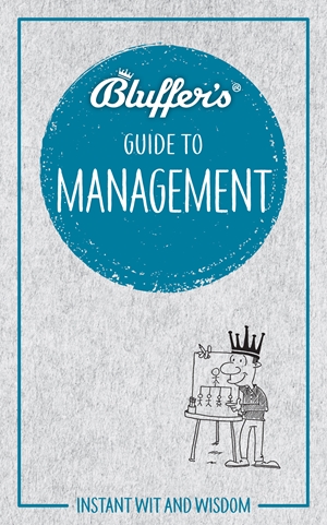 Bluffer's Guide To Management
