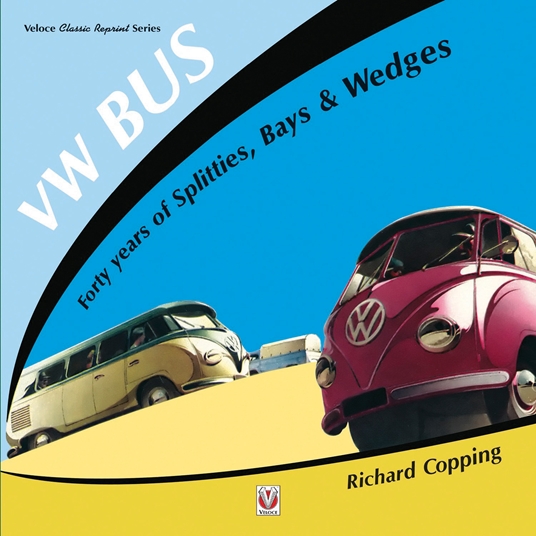 VW Bus - 40 Years of Splitties, Bays & Wedges