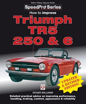 How to Improve Triumph TR5, 250 & 6 - Updated & Revised Edition!