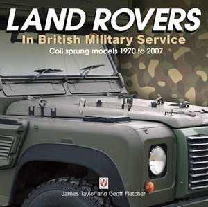 Land Rovers in British Military Service - coil sprung models 1970 to 2007