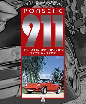 Porsche 911 The Definitive History 1977 to 1987