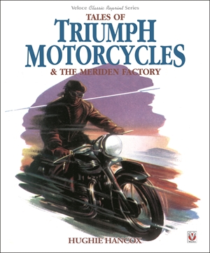 Tales of Triumph Motorcycles and the Meriden Factory