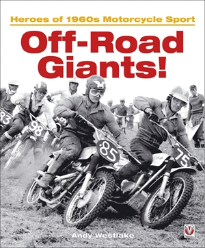 Off-Road Giants! Heroes of 1960s Motorcycle Sport