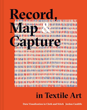 Record, Map and Capture in Textile Art