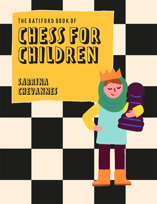 The Batsford Book of Chess for Children New Edition