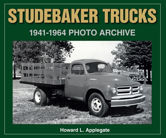 Studebaker Trucks 1941-1964 Photo Archive