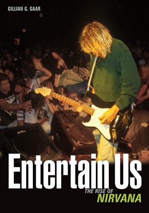 Entertain Us The rise of Nirvana