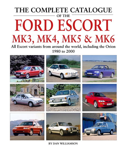 The Complete Catalogue of the Ford Escort Mk3, Mk4, Mk5 & Mk6