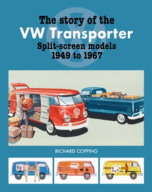 The Story of the VW Transporter Split-Screen Models, 1949-1967