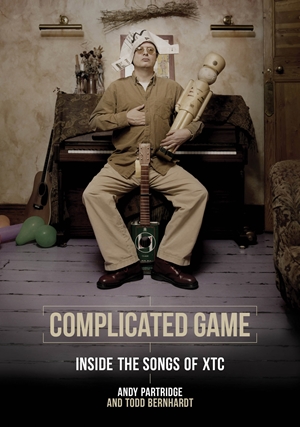 Complicated Game Inside the Songs of XTC