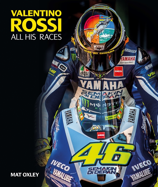 Valentino Rossi by Mat Oxley | Quarto At A Glance | The Quarto Group