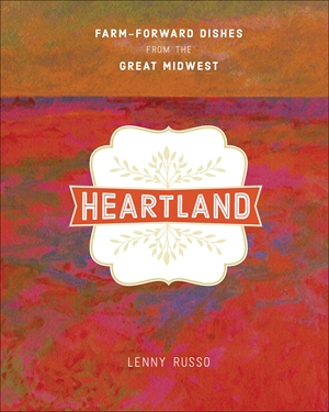Heartland Farm-Forward Dishes from the Great Midwest