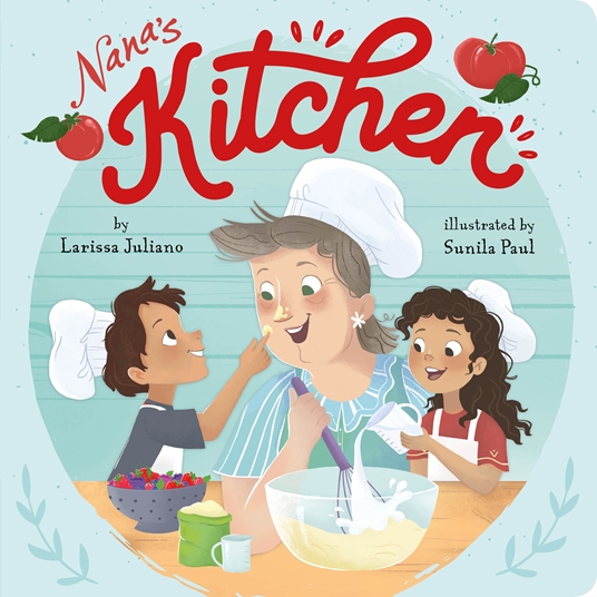 Nana's Kitchen by Larissa Juliano, Clever Publishing | Quarto At A ...