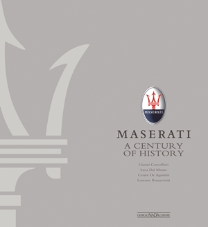 Maserati A Century of History The Official Book