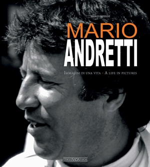 Mario Andretti Immagini di una vita/A life in pictures